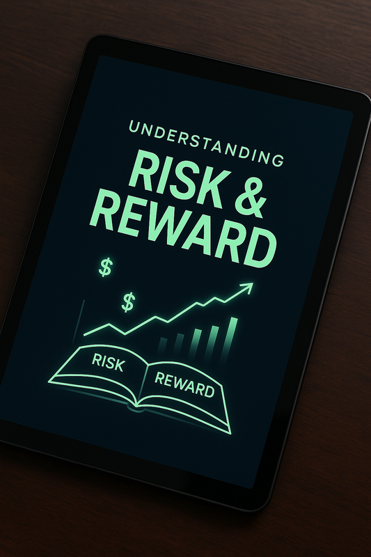 Understanding Risk & Reward
